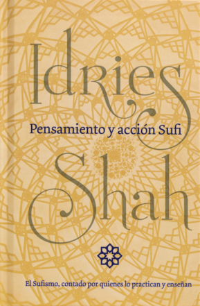 Pensamiento Y Acci N Sufi By Idries Shah The Idries Shah Foundation