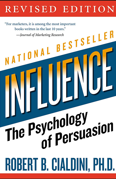 Influence: The Psychology of Persuasion By Robert Cialdini