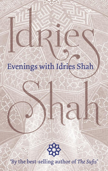 Evenings with Idries Shah by Idries Shah