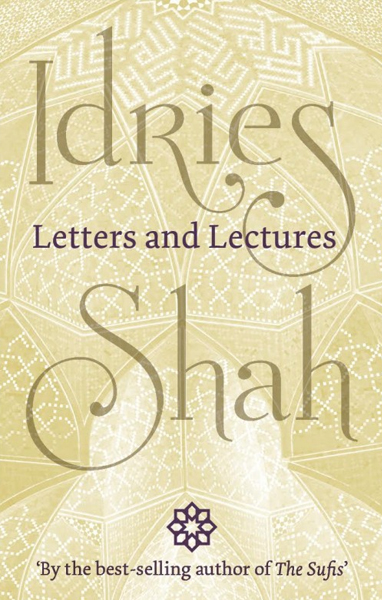 Letters and Lectures of Idries Shah