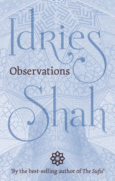 Observations by Idries Shah