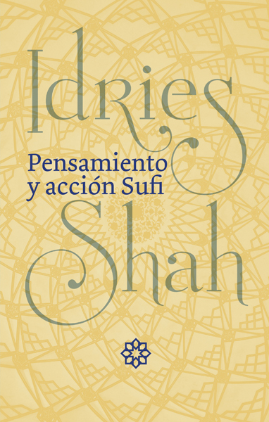 Pensamiento y Acción Sufi by Idries Shah
