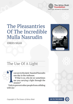 The Use Of A Light from The Pleasantries of the Incredible Mulla Nasrudin