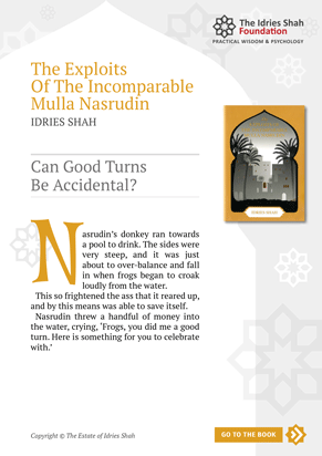 Can Good Turns Be Accidental from The Exploits of the Incomparable Mulla Nasrudin