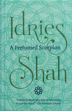 A Perfumed Scorpion by Idries Shah