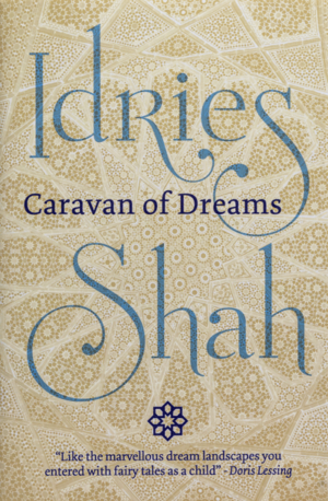Caravan of Dreams by Idries Shah