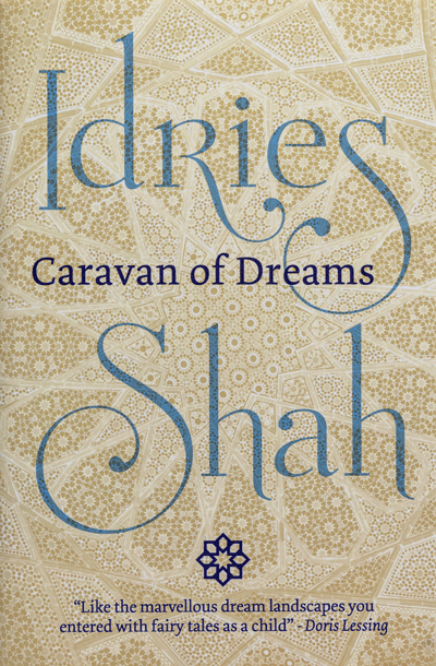 Caravan of Dreams by Idries Shah