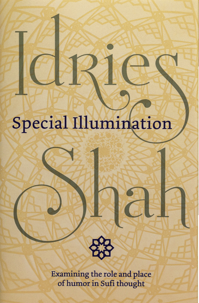 Special Illumination: The Sufi Use of Humour by Idries Shah