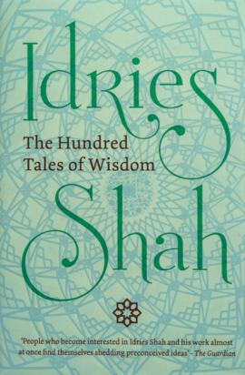 The Hundred Tales of Wisdom by Idries Shah - The Idries Shah Foundation