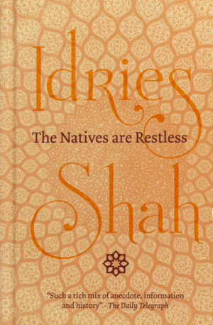 The Natives are Restless by Idries Shah