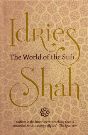 The World of the Sufi by Idries Shah