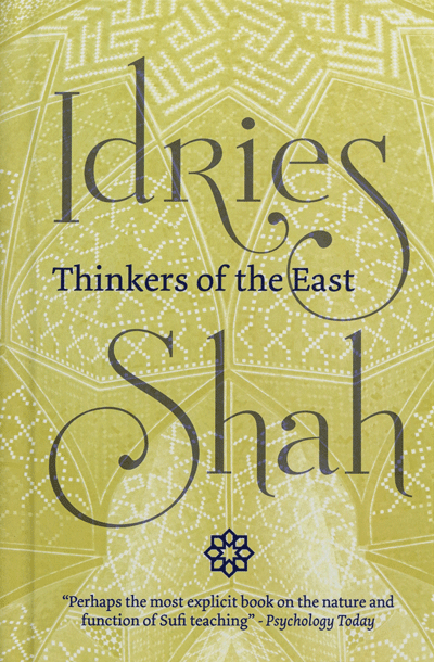 Thinkers of the East by Idries Shah