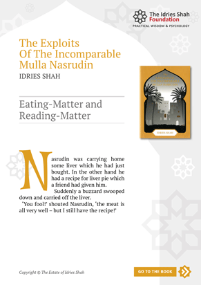 Eating-Matter and Reading-Matter from The Exploits of the Incomparable Mulla Nasrudin