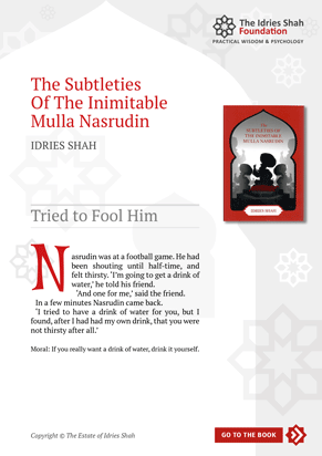 Tried to Fool Him from The Subtleties of the Inimitable Mulla Nasrudin