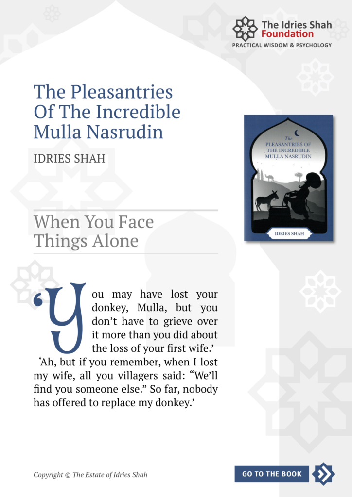 When You Face Things Alone from The Pleasantries of the Incredible Mulla Nasrudin