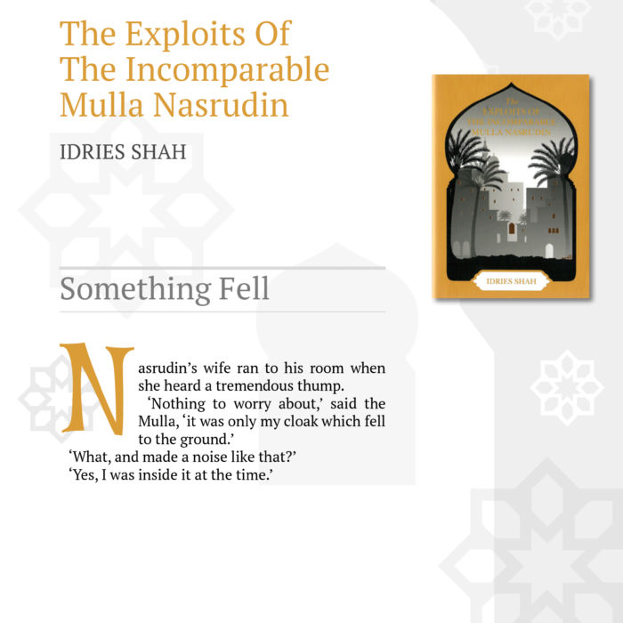 Something Fell from The Exploits of the Incomparable Mulla Nasrudin